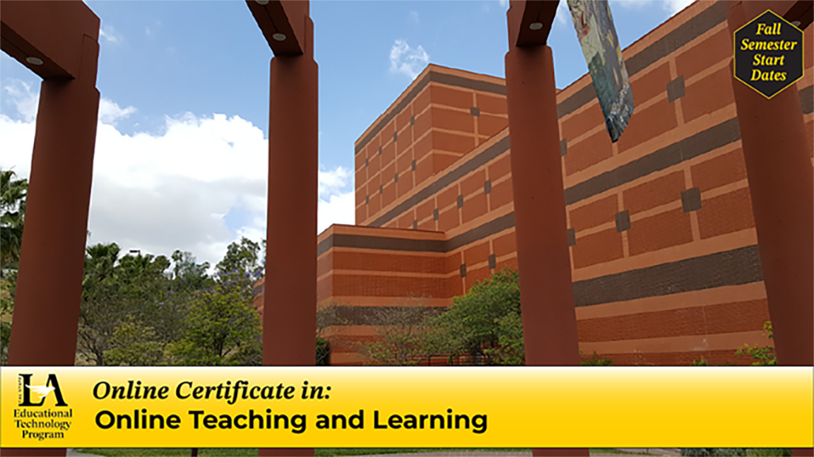 Certificate in Online Teaching and Learning, fully online, fall semester start dates
