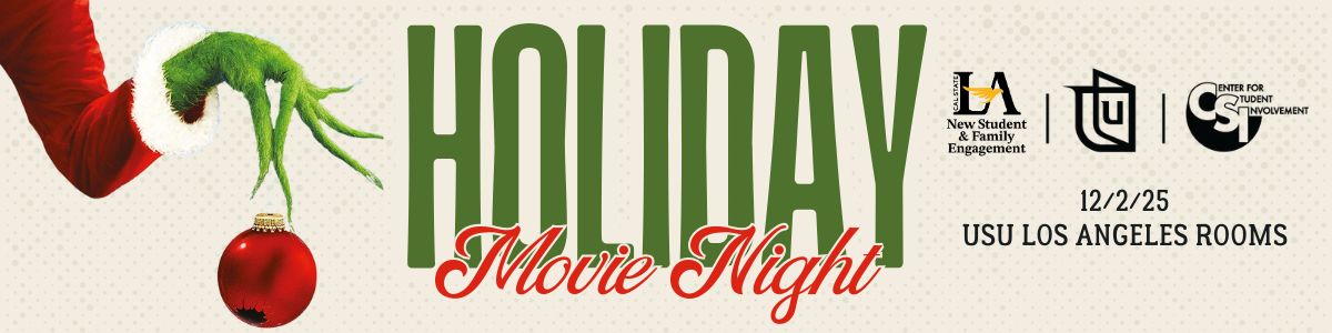 Banner for a “Holiday Movie Night” on 12/2/25 at USU Los Angeles Rooms, featuring a Grinch-style hand holding a red ornament and campus organization logos. 