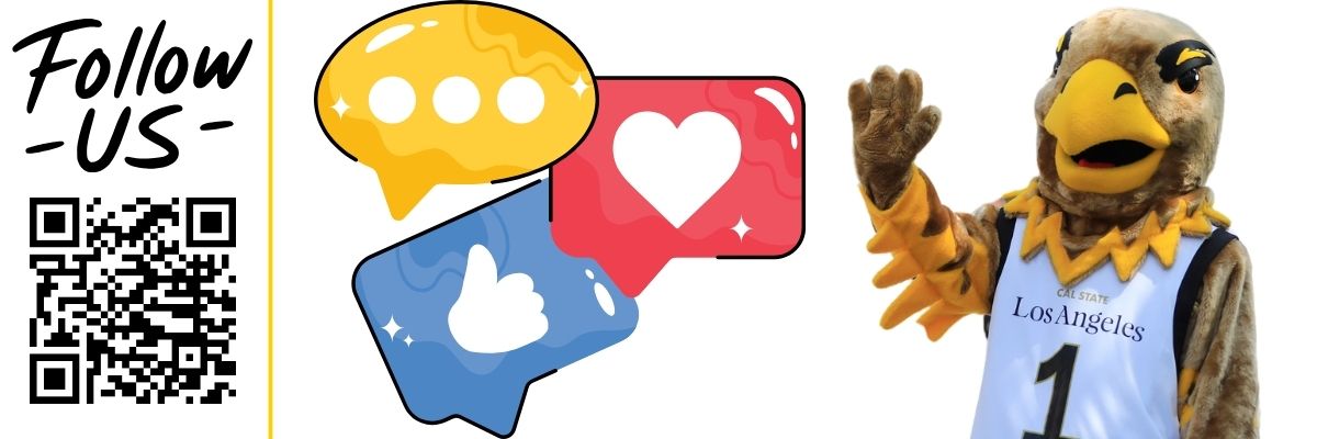 A graphic that says “Follow Us” with a QR code, social media icons, and a waving bird mascot wearing a Cal State Los Angeles jersey