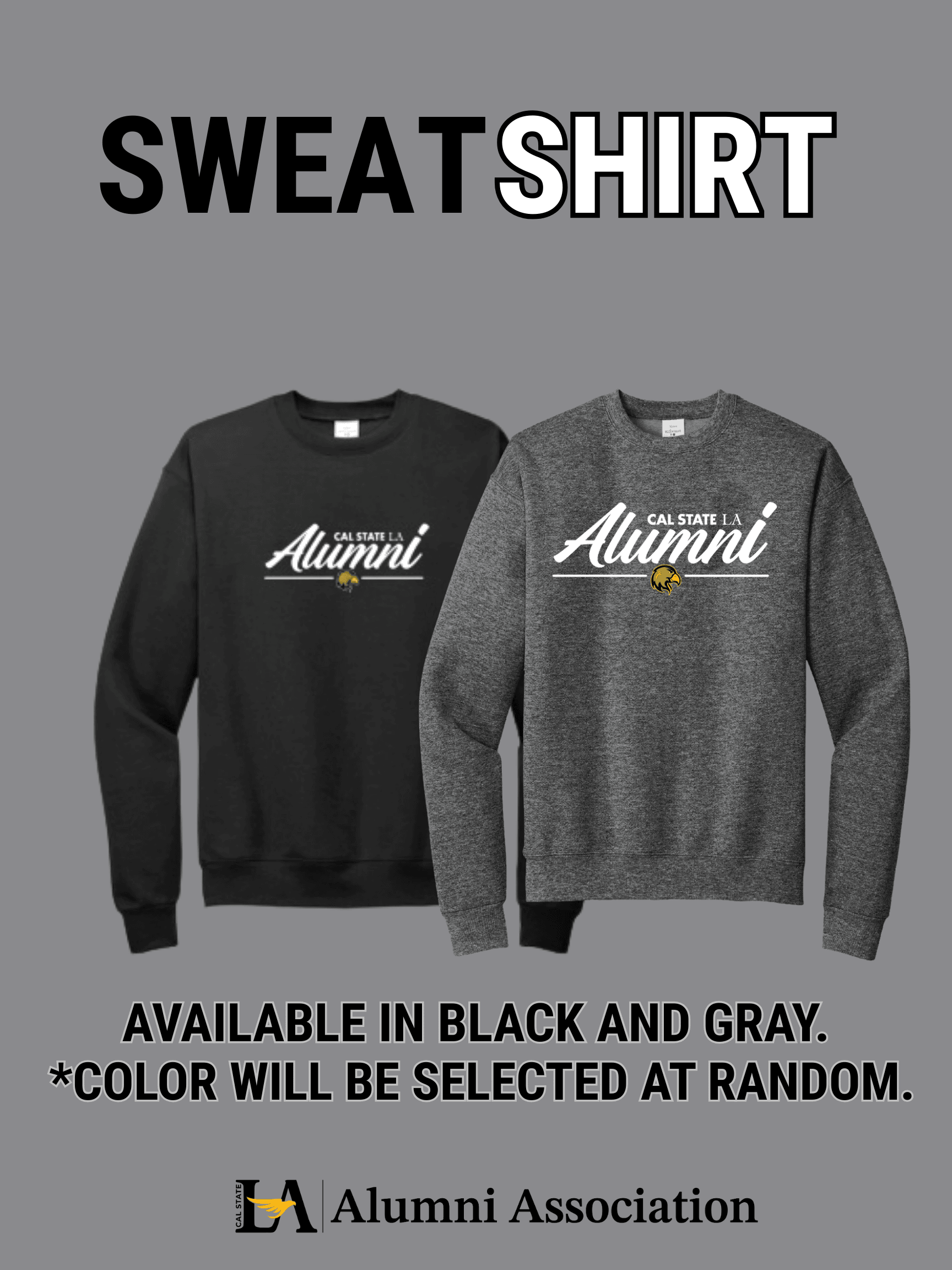 Graphic promoting Cal State LA Alumni crewneck sweatshirts available in black and gray, with note that color will be selected at random.
