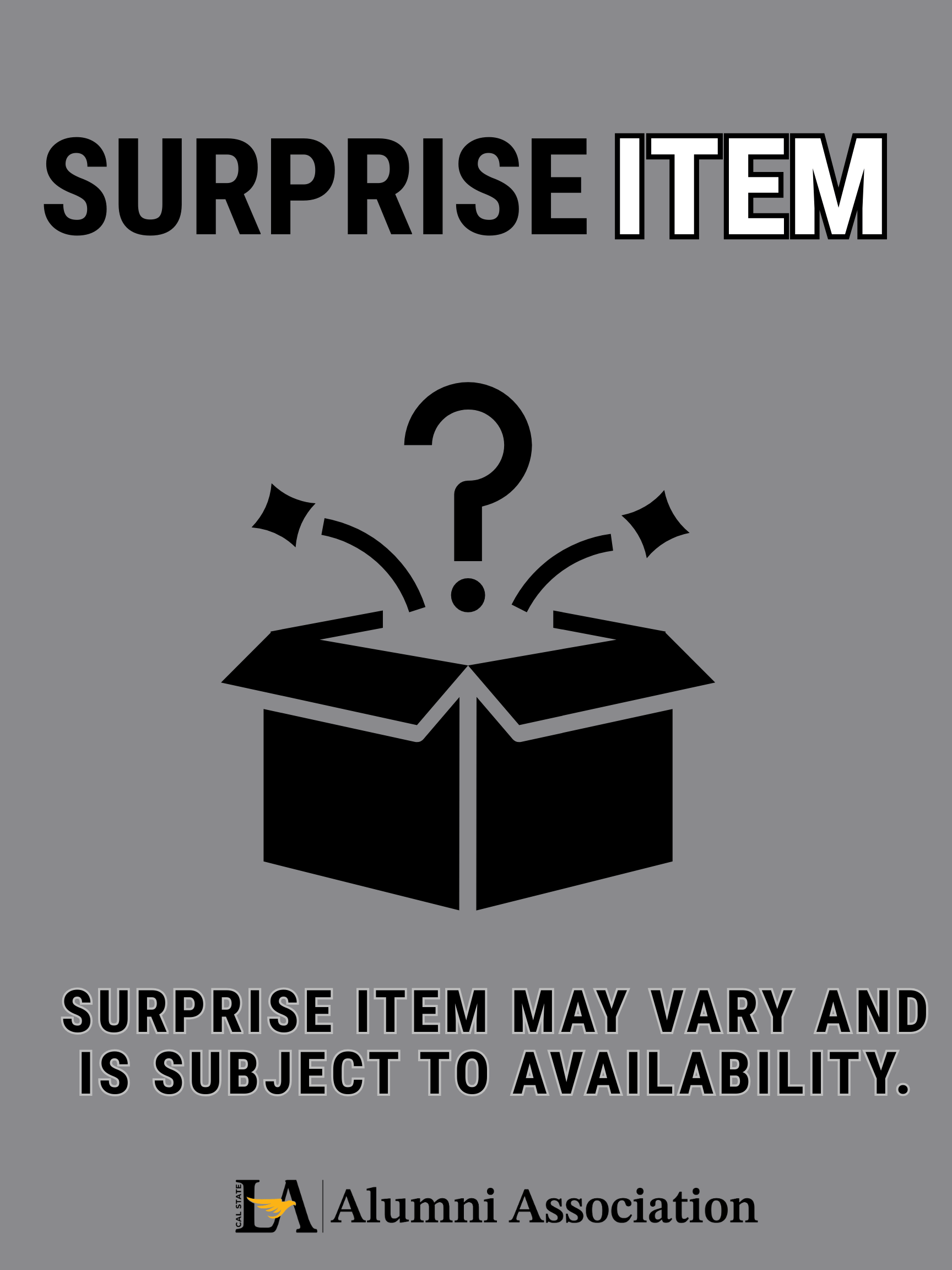 Graphic labeled ‘Surprise Item’ with an open box and question mark with text stating that the surprise item may vary and is subject to availability, from the Alumni Association. indicating a mystery giveaway item.