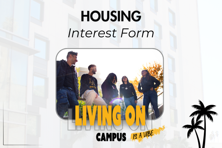 Housing Interest Form. Students smiling in front of Housing. Living on campus is a vibe.