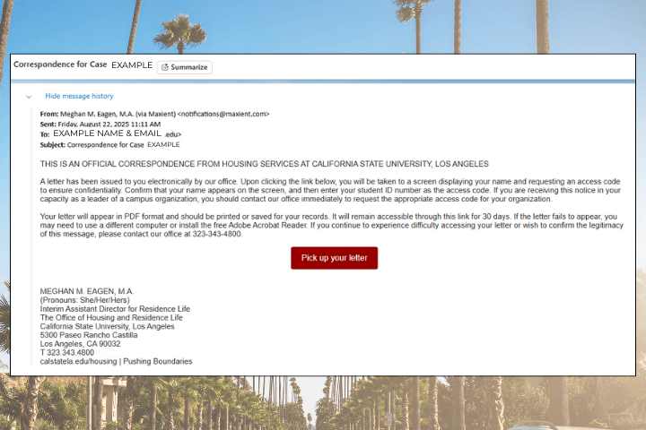 Email notification from Housing Services at Cal State LA via Maxient with subject “Correspondence for Case EXAMPLE,” explaining an official letter is available online and including a red “Pick up your letter” button.