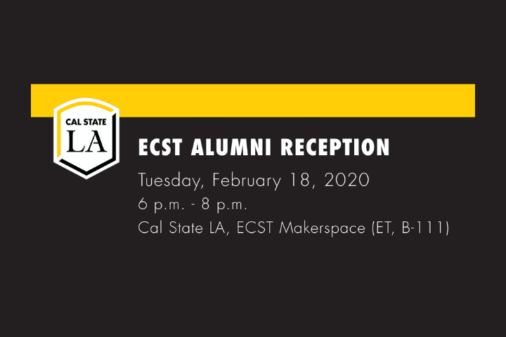 ECST Alumni Reception Tuesday, February 18, 2020 6 p.m. to  8 p.m.