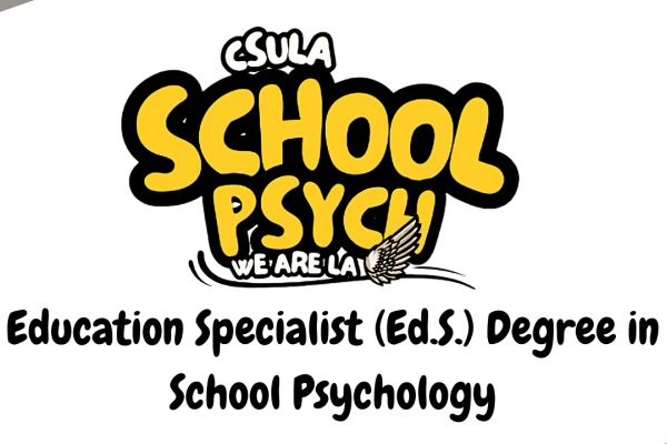 CSULA School Psych We are LA Education Specialist Degree in School Psychology