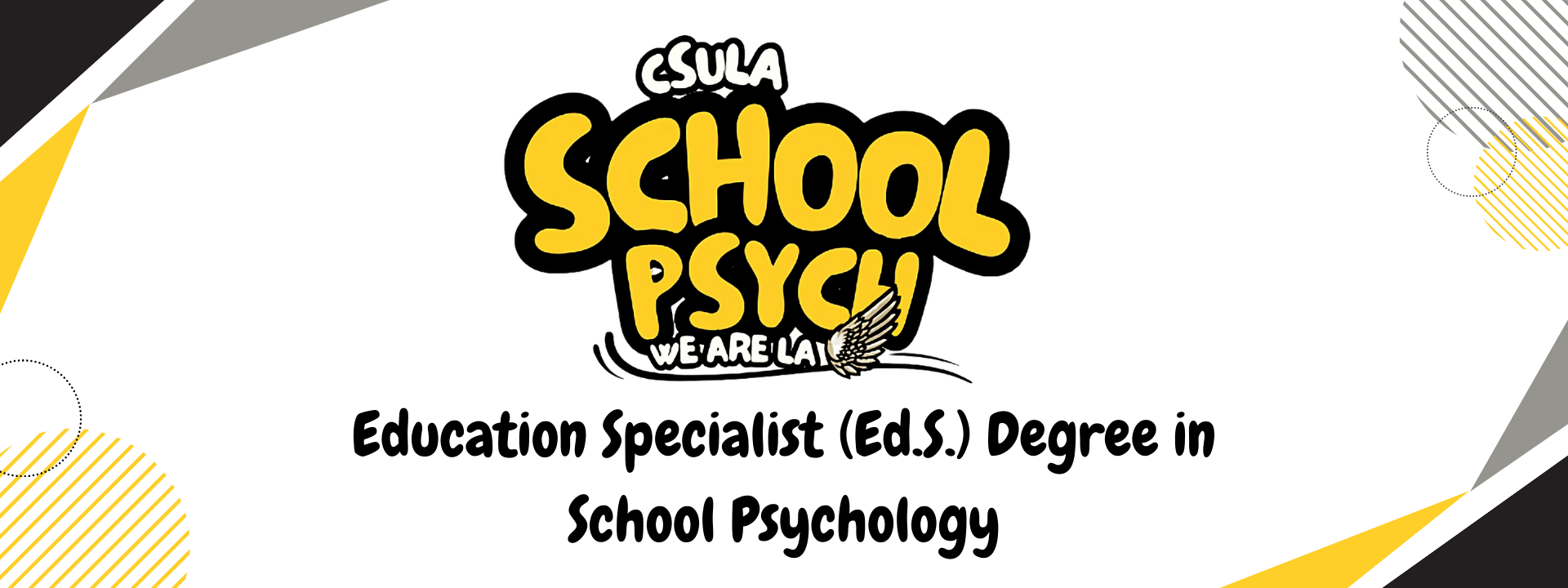 CSULA School Psych We are LA Education Specialist Degree in School Psychology